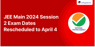 JEE Main 2024 Session 2 Exam Dates Rescheduled to April 4, Check New Dates Here